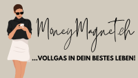 MoneyMagnet.ch - Vollgas in Dein bestes Leben!